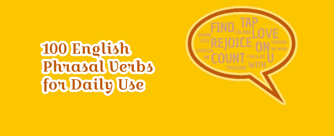 100 English Phrasal Verbs for Daily Use